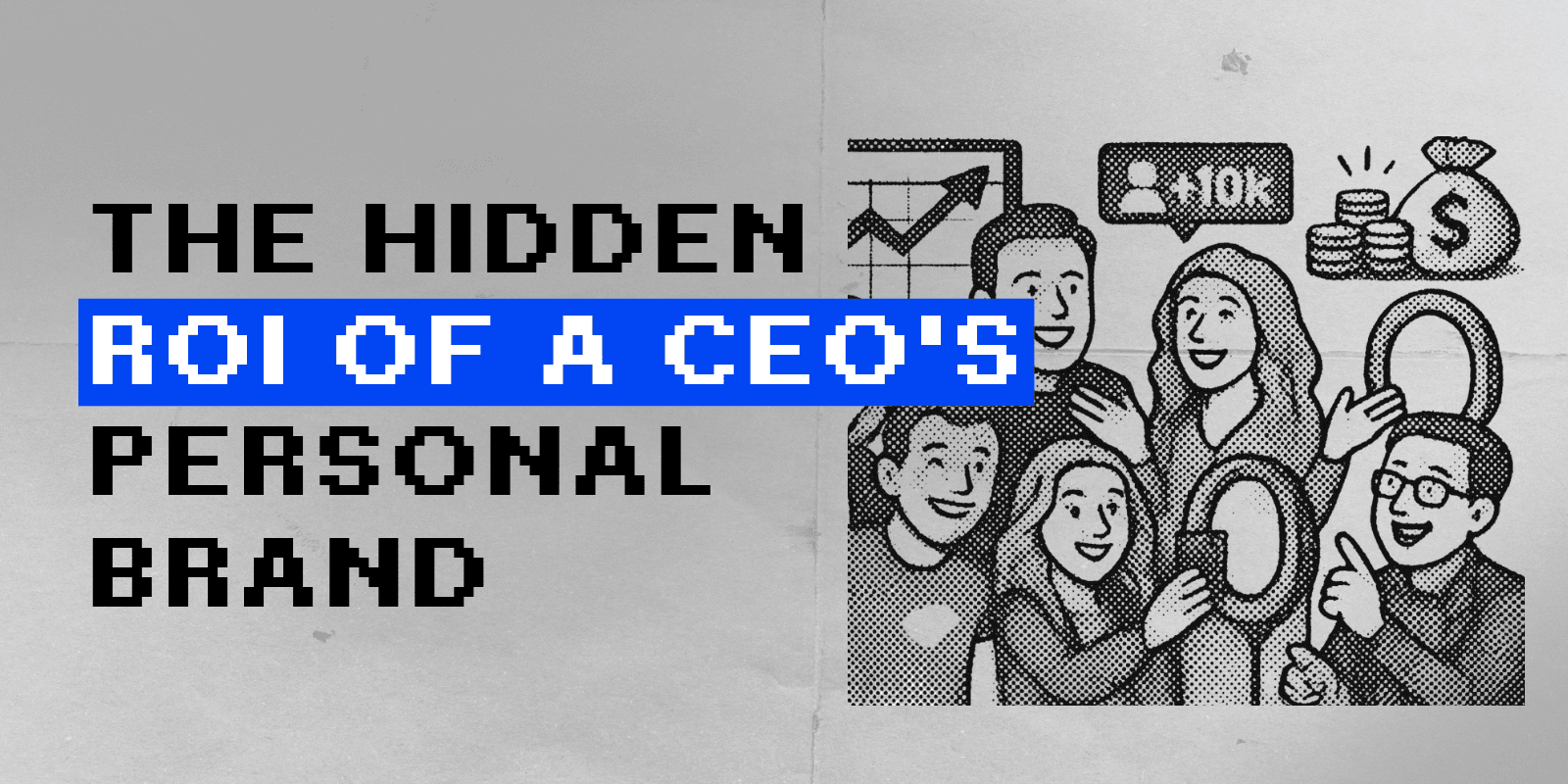 The Hidden ROI of a CEO's Personal Brand