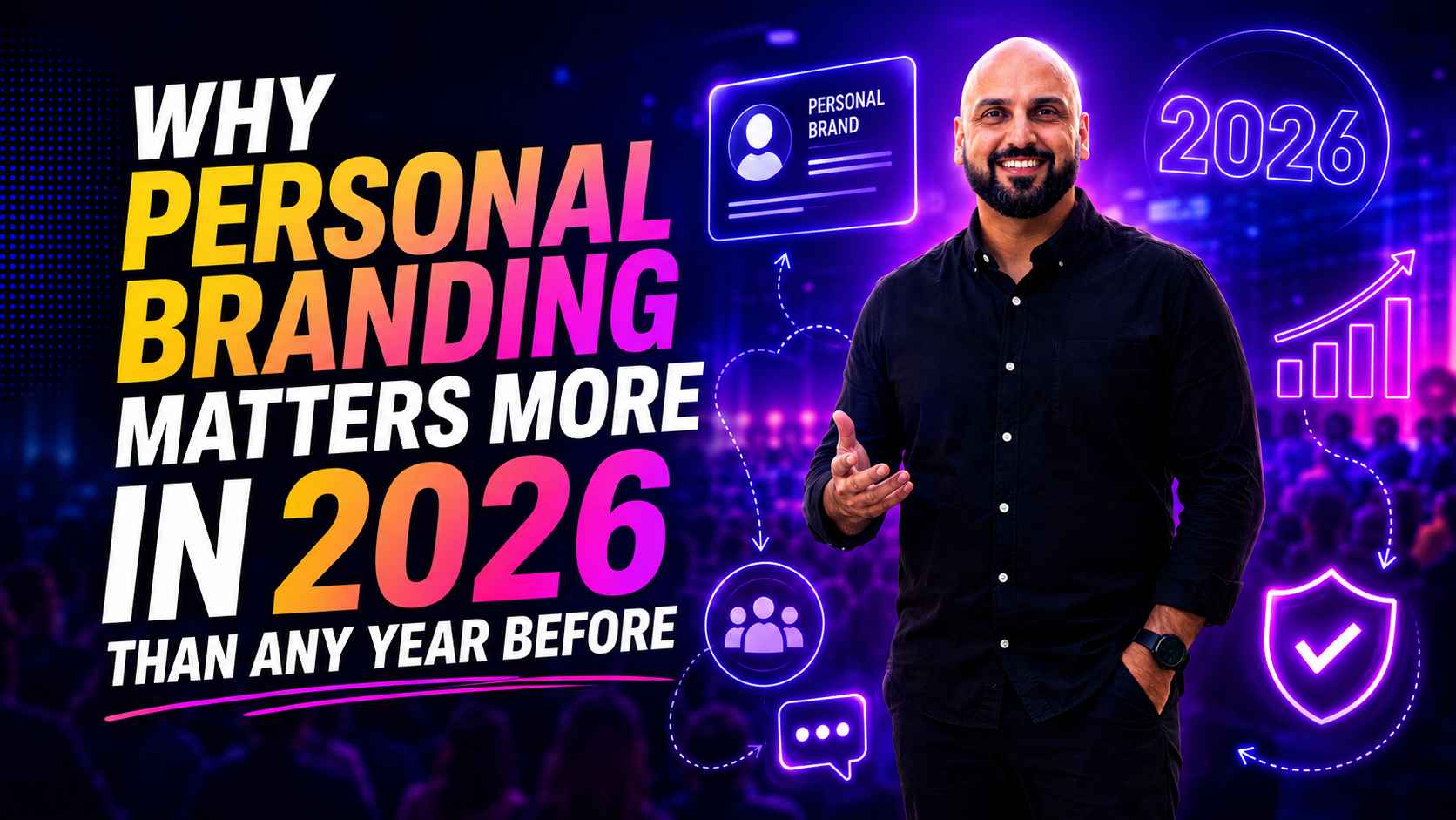 Why Personal Branding Matters More in 2026 Than Any Year Before