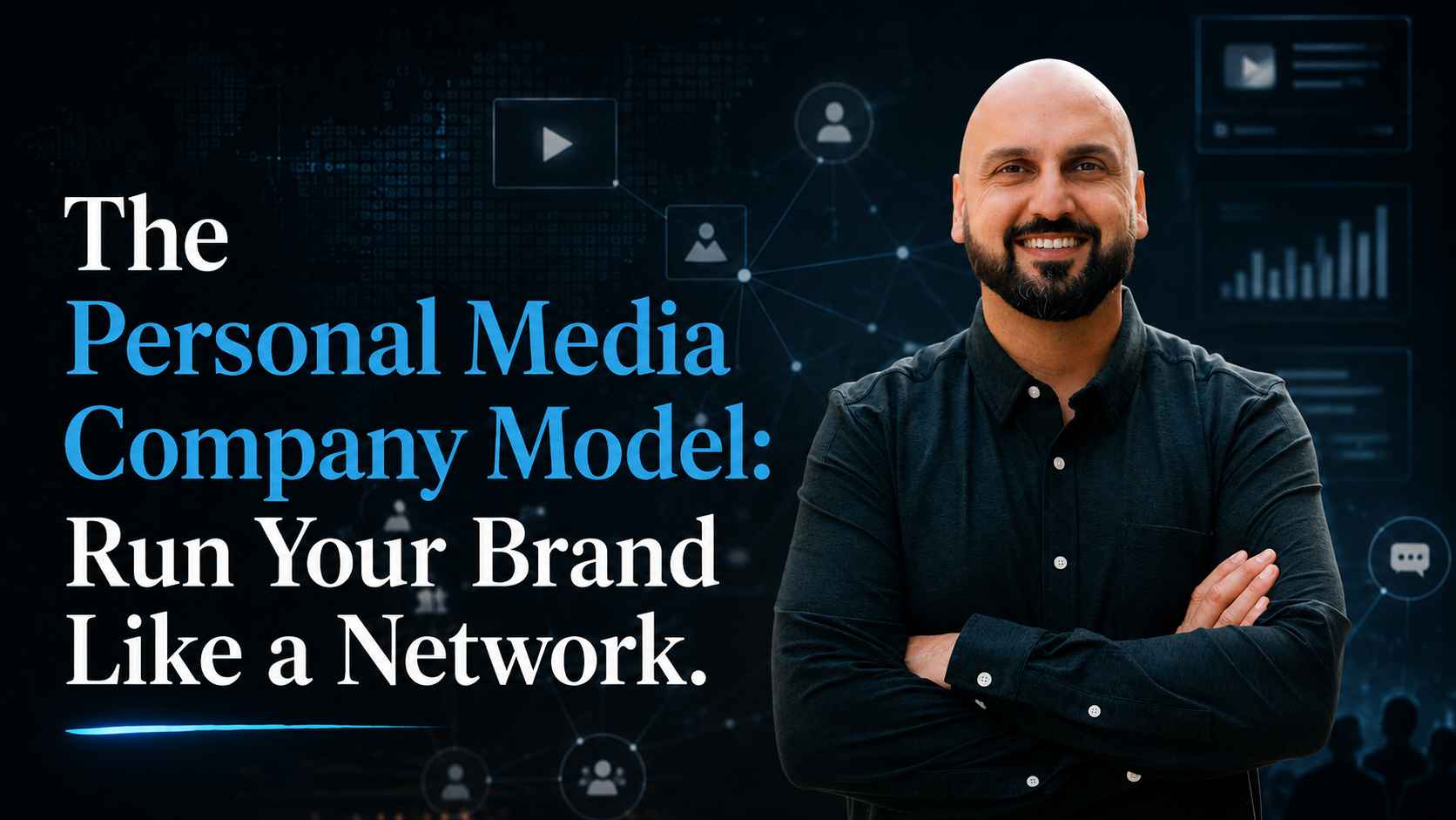 The Personal Media Company Model: Run Your Brand Like a Network