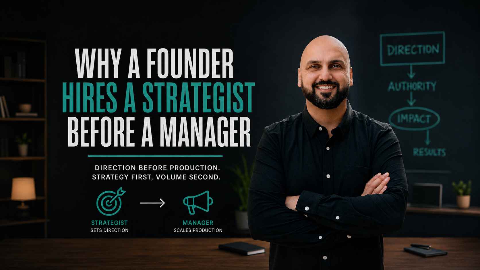 Why a Founder Hires a Strategist Before a Social Media Manager