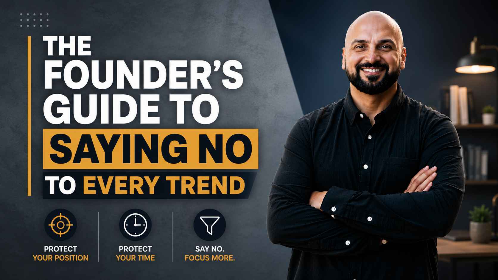 The Founder's Guide to Saying No to Every Trend