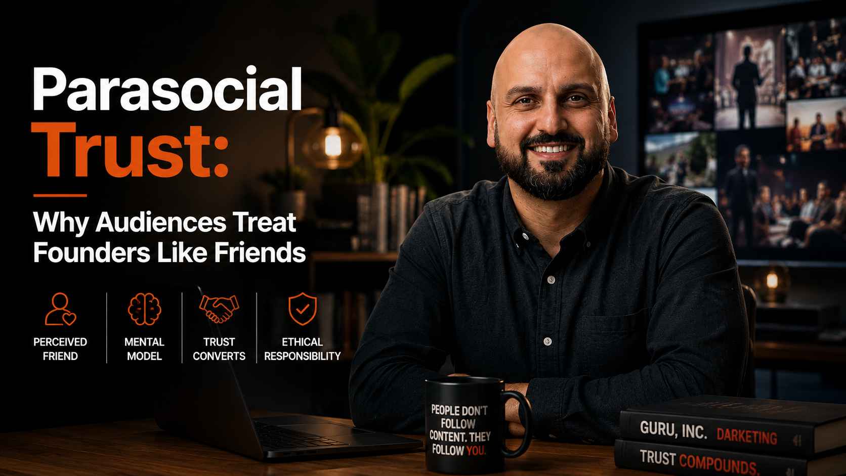 Parasocial Trust: Why Audiences Treat Founders Like Friends